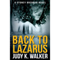 Back to Lazarus: A Sydney Brennan Novel
