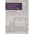 The Rise and Fall of Fraternities at Williams College