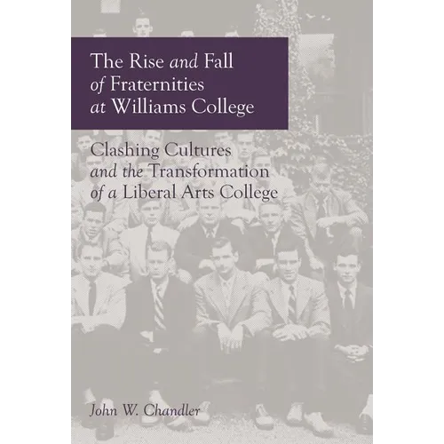 The Rise and Fall of Fraternities at Williams College