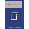 The Weeds of Ontario