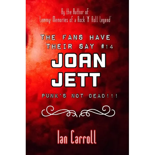 The Fans Have Their Say #14 Joan Jett: Punk's Not Dead!!!