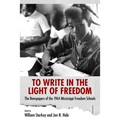 To Write in the Light of Freedom: The Newspapers of the 1964 Mississippi Freedom Schools