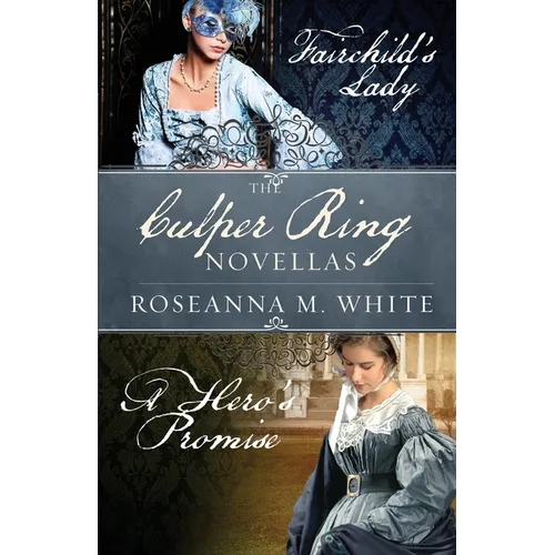 The Culper Ring Novellas: Fairchild's Lady and A Hero's Promise
