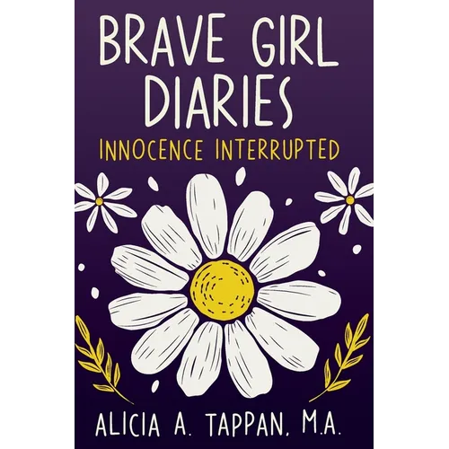 Brave Girl Diaries: Innocence Interrupted
