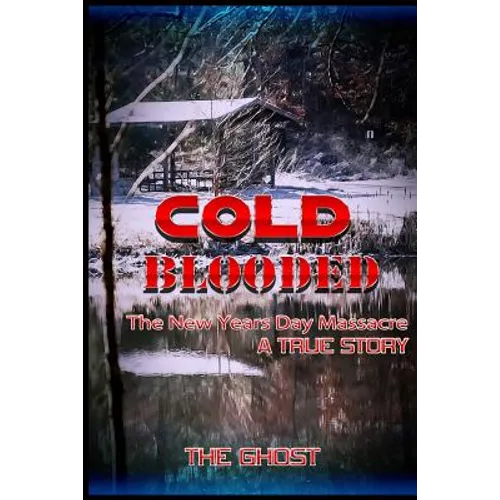 Cold Blooded: The New Year's Day Massacre