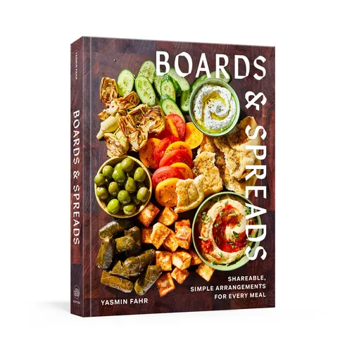 Boards and Spreads: Shareable, Simple Arrangements for Every Meal