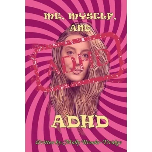 Me Myself And ADHD