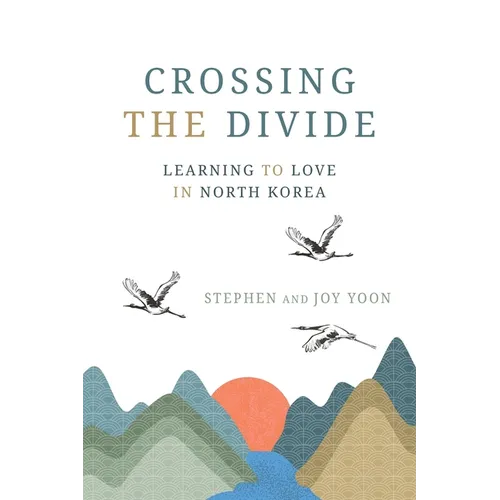 Crossing the Divide: Learning to Love in North Korea