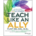 Teach Like an Ally: An Educator's Guide to Nurturing LGBTQ+ Students