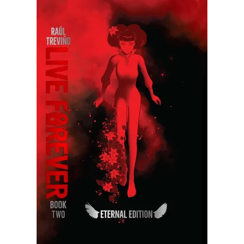 Live Forever Volume 2 the Eternal Edition