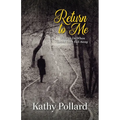 Return to Me: What to Do When Loved Ones Fall Away