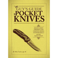 The Guy's Guide to Pocket Knives: Badass Games, Throwing Tips, Fighting Moves, Outdoor Skills and Other Manly Stuff