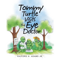 Tommy Turtle Visits the Eye Doctor