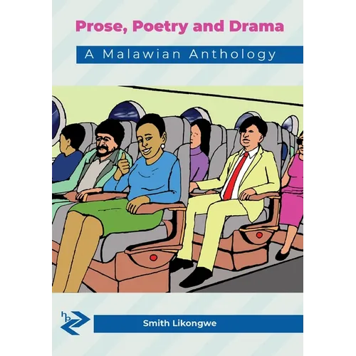 Prose, Poetry and Drama: A Malawian Anthology