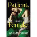Patient, Female: Stories