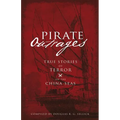Pirate Outrages: True Stories of Terror on the China Seas