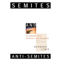 Semites and Anti-Semites: An Inquiry Into Conflict and Prejudice