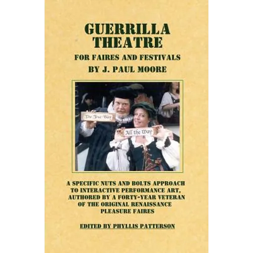 Guerrilla Theatre: For Faires and Festivals
