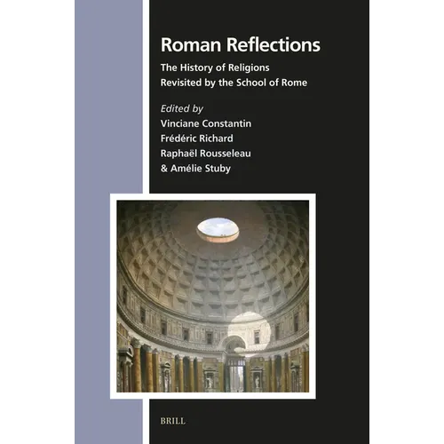 Roman Reflections: The History of Religions Revisited by the School of Rome