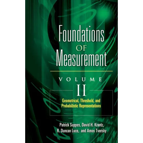 Foundations of Measurement Volume II: Geometrical, Threshold, and Probabilistic Representations Volume 2