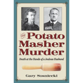 The Potato Masher Murder: Death at the Hands of a Jealous Husband