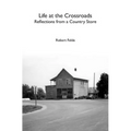 Life at the Crossroads: Reflections from a Country Store