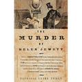 The Murder of Helen Jewett: The Life and Death of a Prostitute in Ninetenth-Century New York