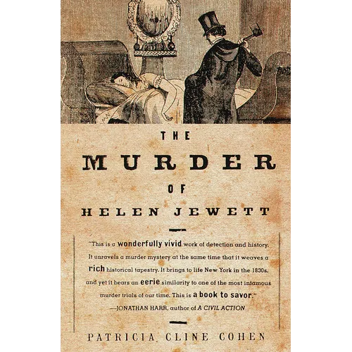 The Murder of Helen Jewett: The Life and Death of a Prostitute in Ninetenth-Century New York