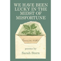 We Have Been Lucky in the Midst of Misfortune