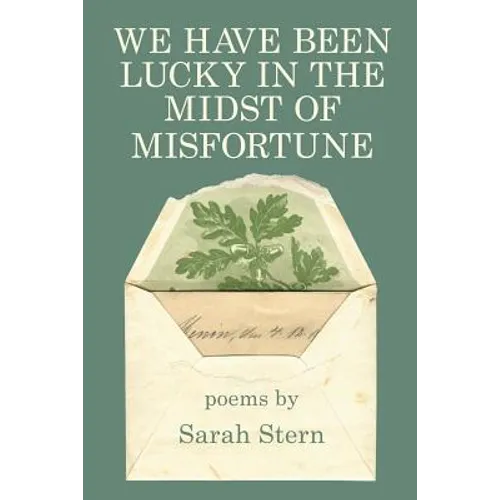 We Have Been Lucky in the Midst of Misfortune