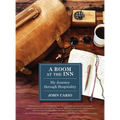 A Room at the Inn: My Journey Through Hospitality