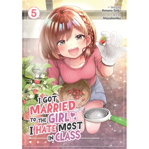 I Got Married to the Girl I Hate Most in Class (Manga) Vol. 5