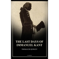 The Last Days of Immanuel Kant: Easy to Read Layout