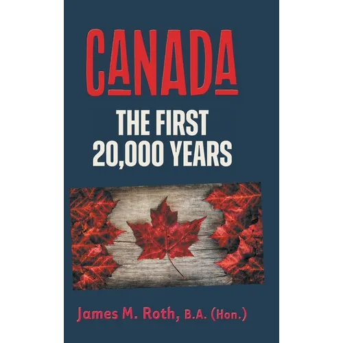 Canada: The First 20,000 Years