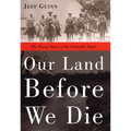 Our Land Before We Die: The Proud Story of the Seminole Negro