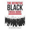 The Definitive Black Trivia Book: It's Exciting! It's Enjoyable! It's Educational!