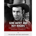 Gene Autry and Roy Rogers: America's Two Favorite Singing Cowboys