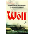 The Wolf: The Mystery Raider That Terrorized the Seas During World War I