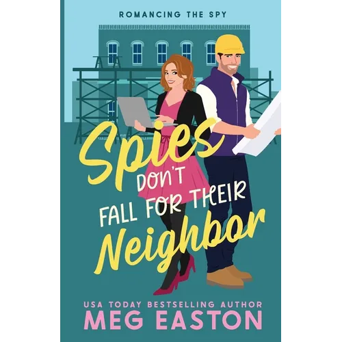 Spies Don't Fall for Their Neighbor: A Closed-Door Romantic Comedy