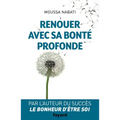 Renouer Avec Sa Bonte Profonde