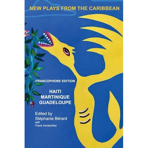 New Plays from the Carribbean: Francophone Edition