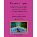 Flamenco Legacy: Authentic 20th Century Masterpieces from the Cafes of Seville and Madrid to the Gypsy Caves of Granada