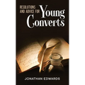 Resolutions and Advice to Young Converts: Annotated