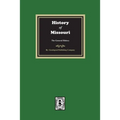 History of Missouri from the Earliest Times to the Present, the General History