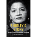 Shirley's Story: A tale of strength, courage, and hope
