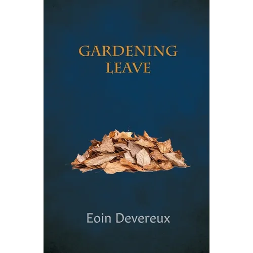 Gardening Leave: new and collected poems