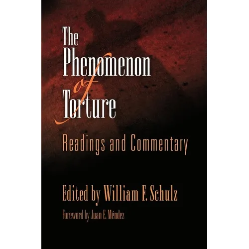 The Phenomenon of Torture: Readings and Commentary