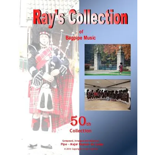 Ray's Collection of Bagpipe Music Volume 50