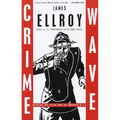 Crime Wave: Reportage and Fiction from the Underside of L.A.