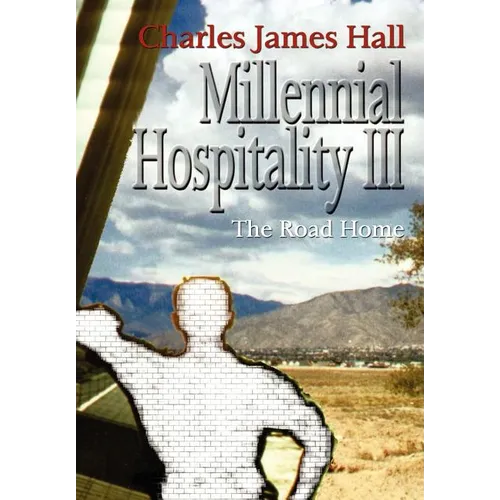 Millennial Hospitality III: The Road Home